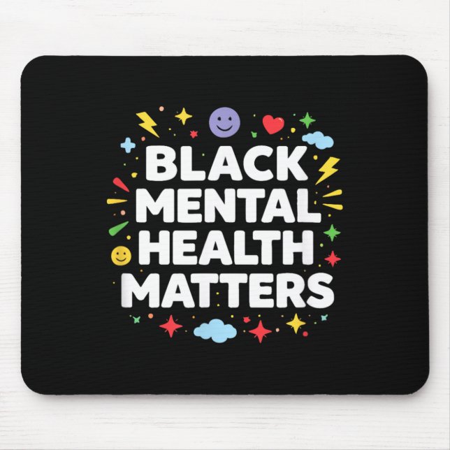 Black Mental Health Matters - Mouse Pad (Front)
