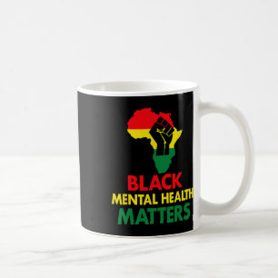 Black Mental Health Mental Health Autism Awareness Coffee Mug