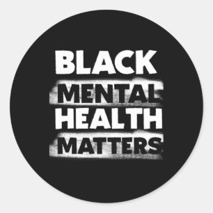 Black Mental Health Problems Therapy Black Excelle Classic Round Sticker