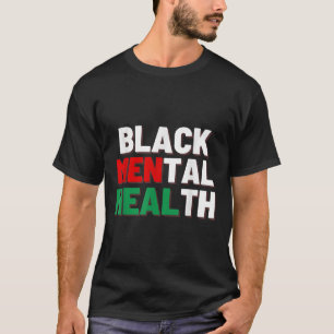 Black Mental Health S  T-Shirt