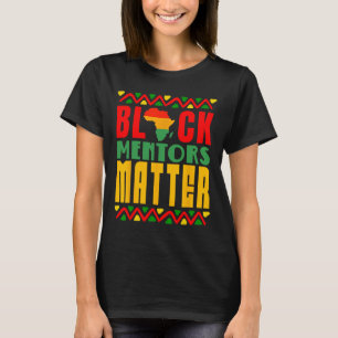 Black Mentors Problem Black History Month For Men  T-Shirt