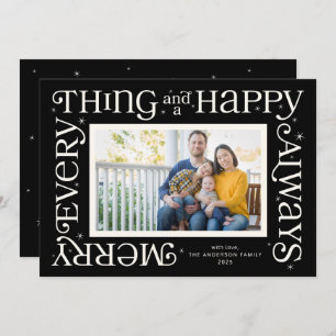 Black Merry Everything and Happy Always Photo Holiday Card