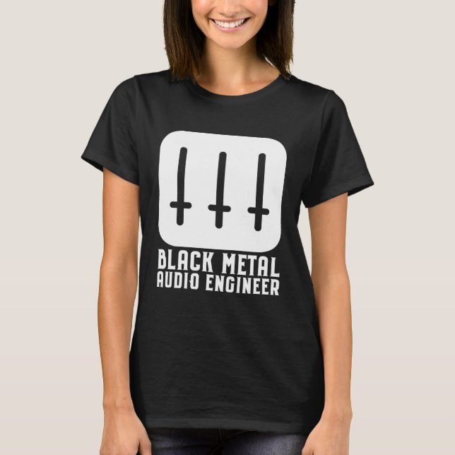 Black Metal Audio Engineer T-Shirt (Front)