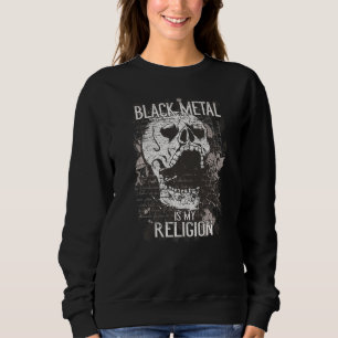 Black Metal Is My Religion I Retro Rock Skull I Gu Sweatshirt