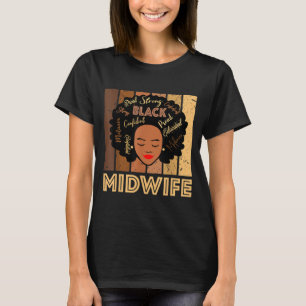 Black Midwife Strong Afro African American Women T-Shirt