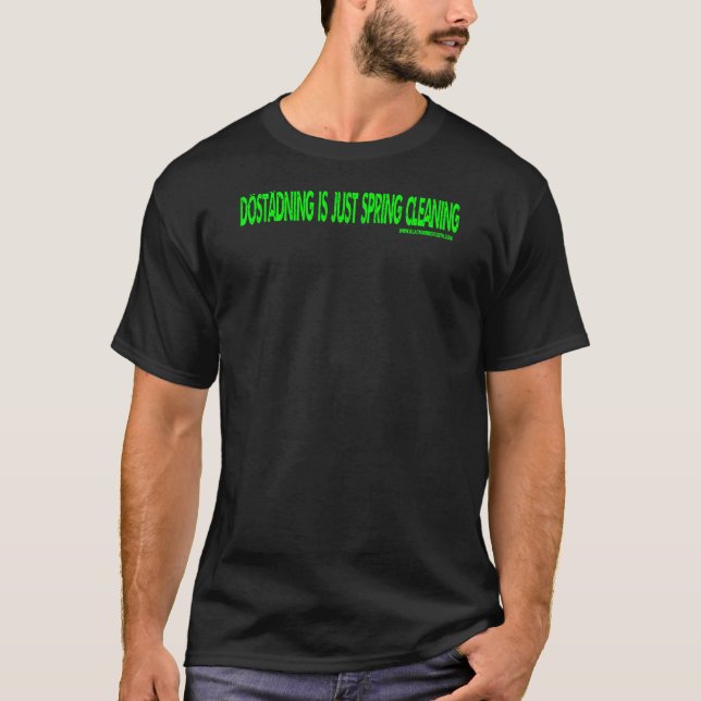 Black Mirror: Dostadning Is Just Spring Cleaning T-Shirt (Front)