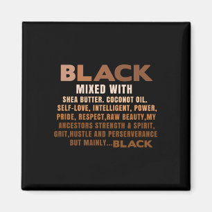 Black Mixed With Shea Butter Black History Month B Magnet
