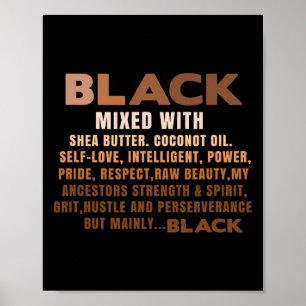 Black Mixed With Shea Butter Black History Month B Poster