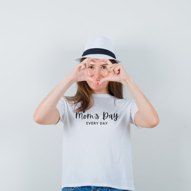 Black Modern Mum's Day Every Day T-Shirt (Creator Uploaded)