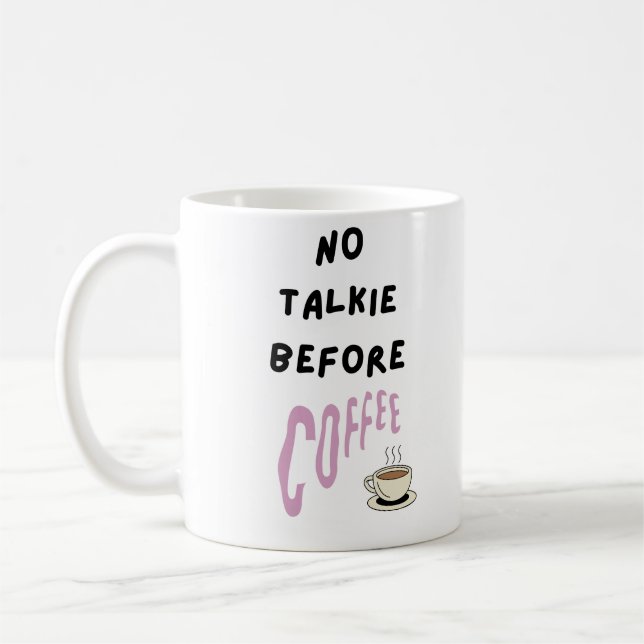Black Modern No Talkie Before Coffee Mug (Left)