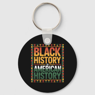 Black Month History Is American-history Tees  Key Ring