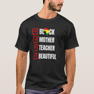 Black Mother Teacher Black History Month African W T-Shirt