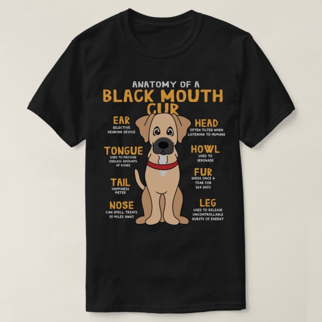 Black Mouth Cur Anatomy Funny Dog Mum Dad Cute Gif T-Shirt (Design Front)