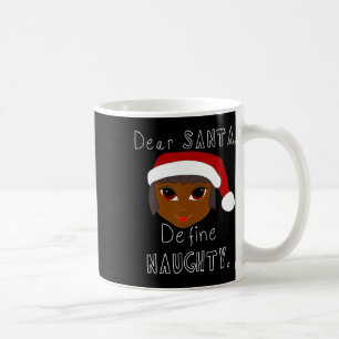 Black mrs claus santa define naughty black family coffee mug