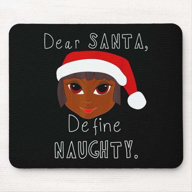 Black Mrs Claus Santa Define Naughty Black Family  Mouse Pad (Front)