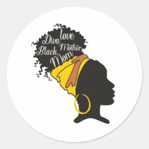 Black Mum Diva Love Nana Mother's day Classic Round Sticker