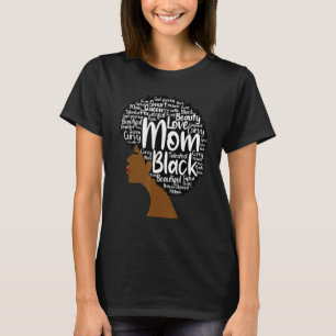 Black Mum Is Beautiful Powerful Queen Curvy Talent T-Shirt