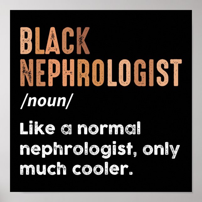 Black Nephrologist Definition Funny Nephrology Poster (Front)