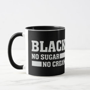 Black No Sugar No Cream Mug