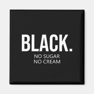 Black No Suger No Cream Black Lives Matter Magnet