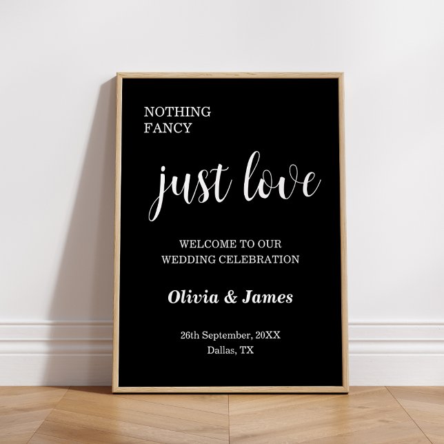 Black Nothing Fancy Just Love Wedding Welcome  Poster (Black Nothing Fancy Just Love Wedding Welcome Sign  )