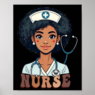 Black Nurse Afro Melanin Black History Month Nursi Poster