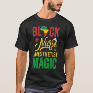 Black Nurse Anaesthetist Magical Nursing Life T-Shirt