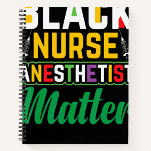 Black Nurse Anaesthetist Matter Black History Mont Notebook