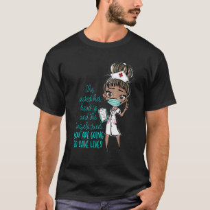 Black Nurse Angels Cried You Are Going To Save Liv T-Shirt