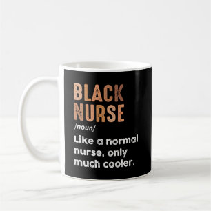 Black Nurse Definition Funny Black History Month Coffee Mug