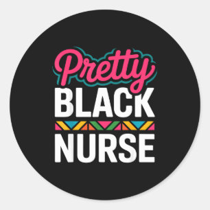 Black Nurse Melanin Woman Black History Month Nurs Classic Round Sticker