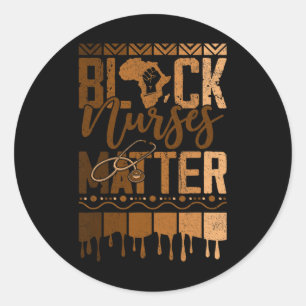 Black Nurses Problem African American Afro Nurse N Classic Round Sticker