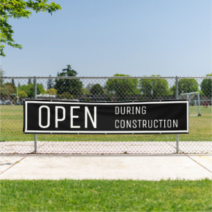 Black Open During Construction Banner