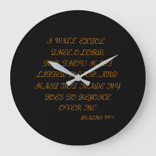 BLACK ORANGE GRAY WORDS OF PRAISE PSALMS 30:1 WALL LARGE CLOCK