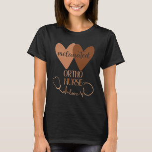 Black Ortho Nurse Week Melanated Woman Black Histo T-Shirt