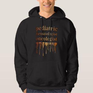Black Pediatric Hematologist Oncologist African Am Hoodie
