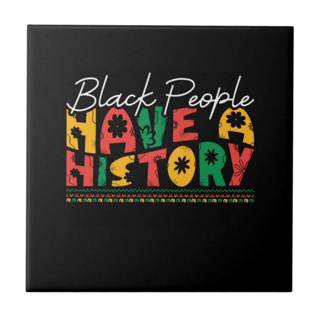 black_people_have_a_history_02 ceramic tile (Front)