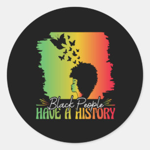 black_people_have_a_history classic round sticker