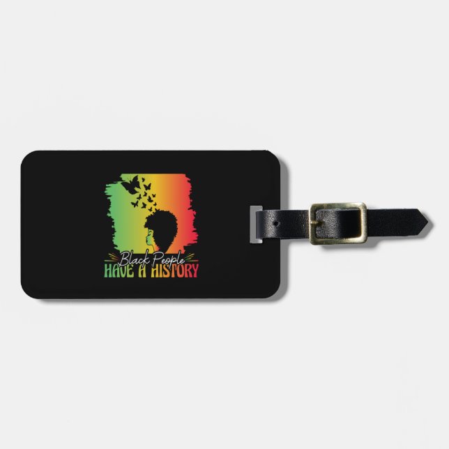 black_people_have_a_history luggage tag (Front Horizontal)