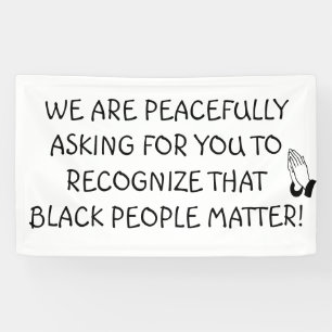 Black People Matter Peaceful Protest Signs