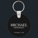 Black Personalised Groomsman's Name and Monogram Key Ring<br><div class="desc">Modern Personalised Groomsman Gifts
featuring personalised groomsman's name,  title and wedding date in white classic serif font style on black background.

Also perfect for Best Man,  Father of the Bride and more.</div>