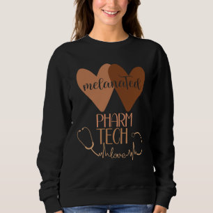 Black Pharmacy Tech Melanated Black History Pharm Sweatshirt
