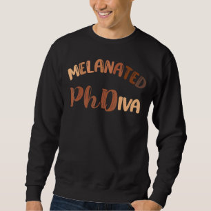 Black Phd Graduation Phdiva Cute Melanated Woman G Sweatshirt