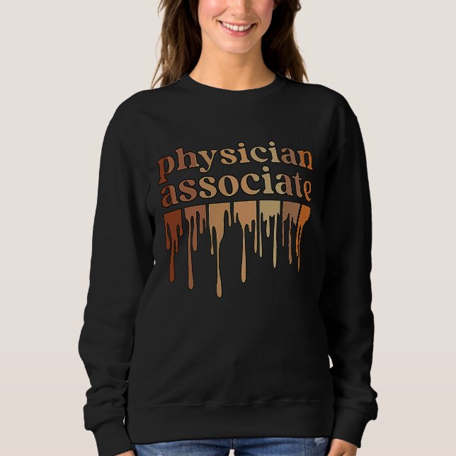 Black Physician Associate African American  1 Sweatshirt (Front)