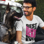 Black Pink Best Dog Dad Ever T-Shirt<br><div class="desc">Best Dog Dad Ever black and pink text t-shirt; perfect for dog owners.</div>