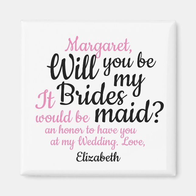 Black Pink Script Will You Be My Bridesmaid Magnet (Front)