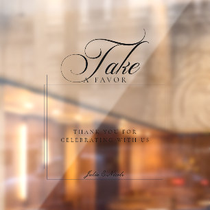Black Please Take A Favour Transparent Decal Sign