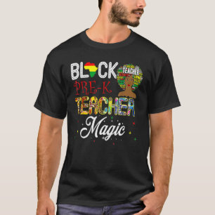 Black Pre-K Teacher Magic Black History Month T-Shirt