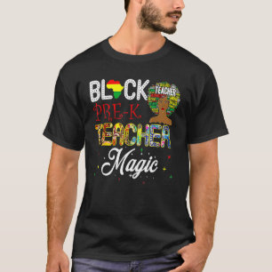 Black Pre K Teacher Magic Black History Month T-Shirt