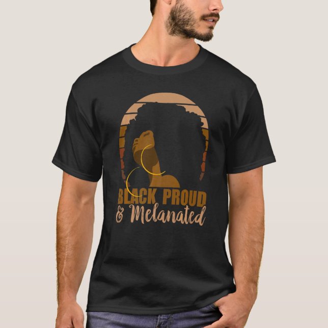 Black Proud and Melanated Afro Natural Hair Retro  T-Shirt (Front)